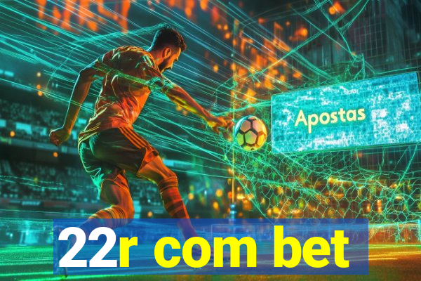 22r com bet